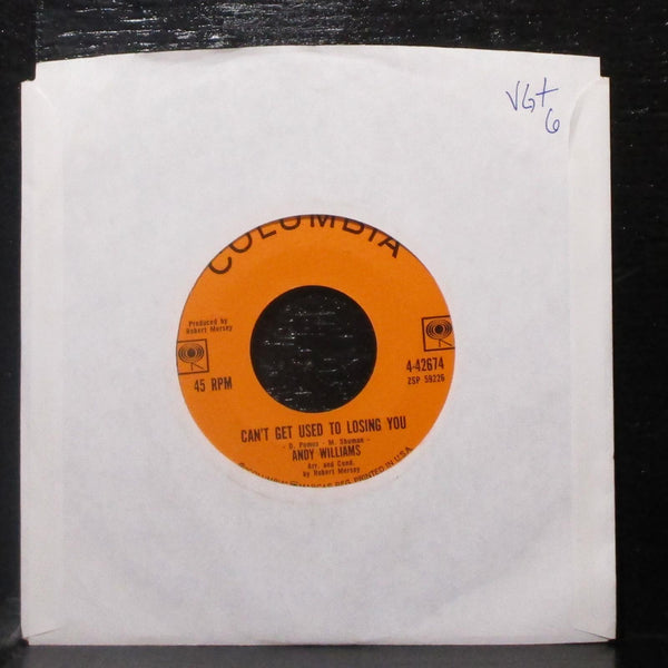 Andy Williams - Can't Get Used To Losing You 7" VG+ Vinyl 45 Columbia 4-42674 - Shuga Records