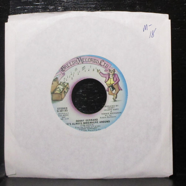 Donny Gerrard - He's Always Somewhere Around / Greedy 7" Mint- 45 G-107 - Shuga Records