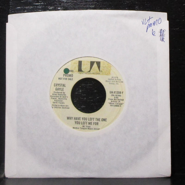 Crystal Gayle - Why Have You Left The One You Left Me For 7" VG+ Promo 45 UA - Shuga Records