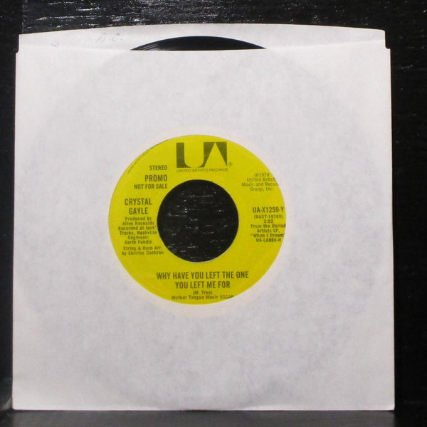 Crystal Gayle - Why Have You Left The One You Left Me For 7" VG+ Promo 45 UA - Shuga Records