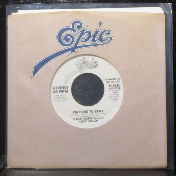Stanley Clarke & Larry Graham - I'm Here To Stay 7" Mint- Vinyl 45 Epic 1986 - Shuga Records