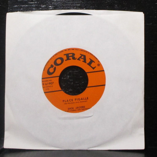 Dick Jacobs - Place Pigalle / The Lovely Ladies Of Milano 7" Mint- 45 Coral 1957 - Shuga Records