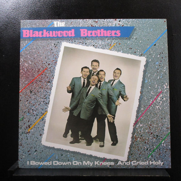 The Blackwood Brothers - I Bowed Down On My Knees And Cried Holy LP VG+ 5801 - Shuga Records