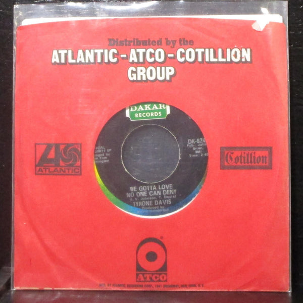 Tyrone Davis - We Gotta Love No One Can Deny 7" Mint- Vinyl 45 Dakar DK-624 - Shuga Records