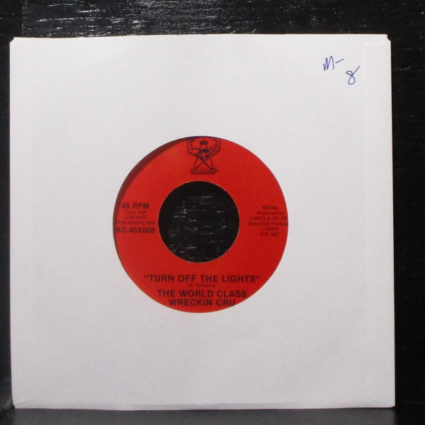 The World Class Wreckin Cru - Turn Off The Lights 7" Mint- Vinyl 45 KC-45X006 - Shuga Records