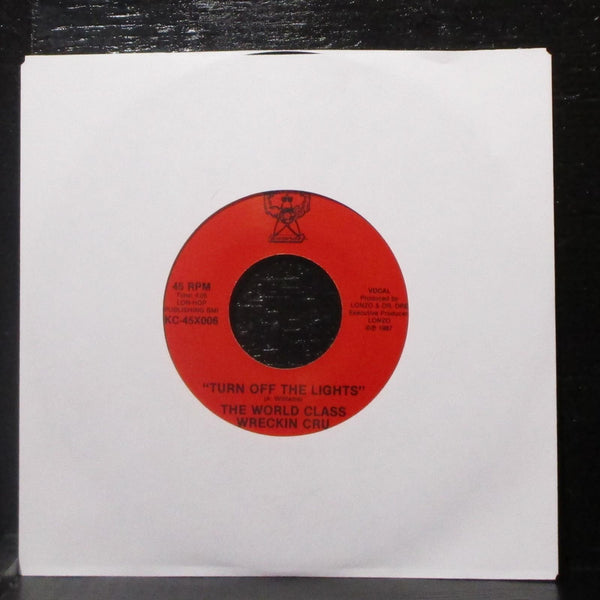 The World Class Wreckin Cru - Turn Off The Lights 7" Mint- Vinyl 45 KC-45X006 - Shuga Records