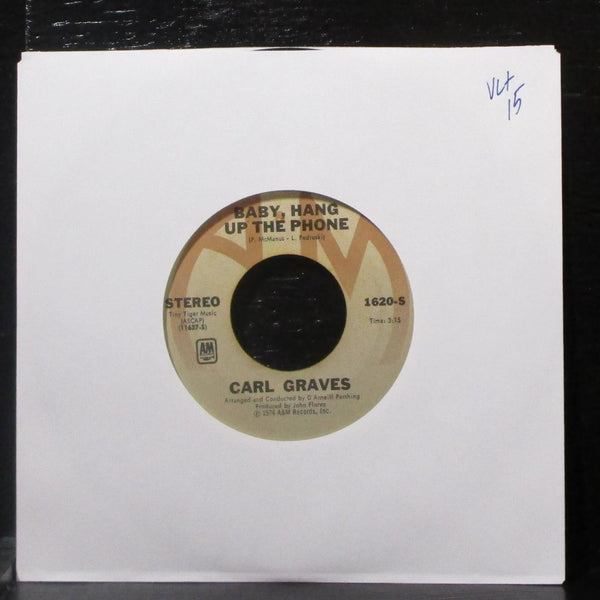 Carl Graves - Baby Hang Up The Phone / Walk Softly 7" VG+ Vinyl 45 A&M 1620-S - Shuga Records