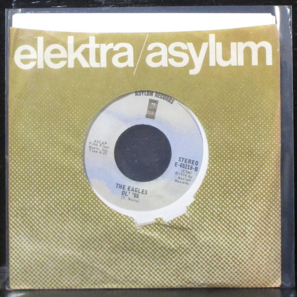 The Eagles - Best Of My Love / Ol' '55 7" VG+ Vinyl 45 Asylum E-45218 USA 1975 - Shuga Records