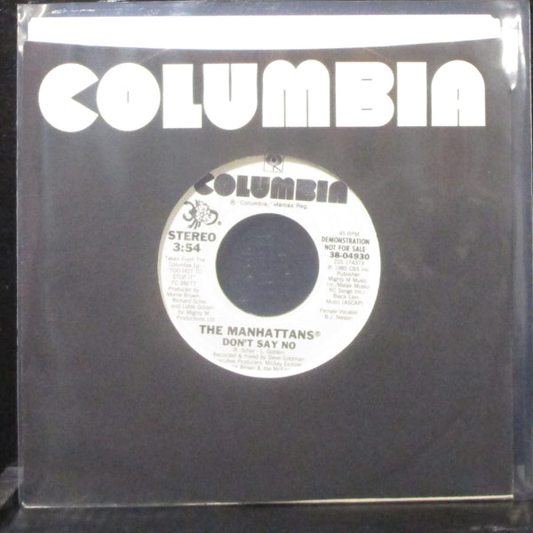 The Manhattans - Don't Say No 7" Mint- Promo Vinyl 45 Columbia 38-04930 USA 1985 - Shuga Records