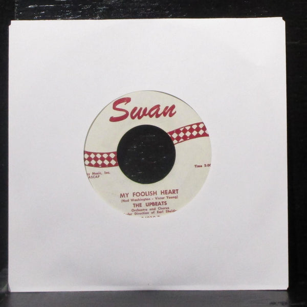 The Upbeats - Just Like In The Movies / My Foolish Heart 7" VG+ 45 Swan S4010 - Shuga Records