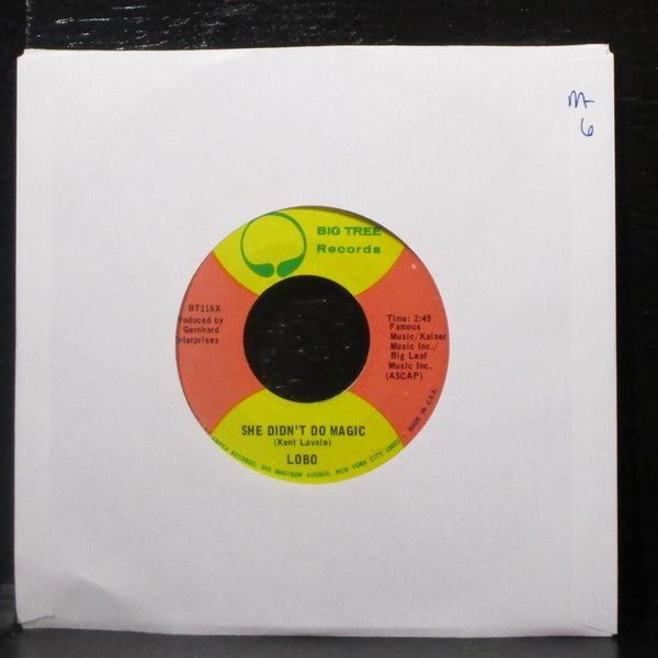 Lobo - She Didn't Do Magic / I'm The Only One 7" Mint- Vinyl 45 Big Tree BT116X - Shuga Records