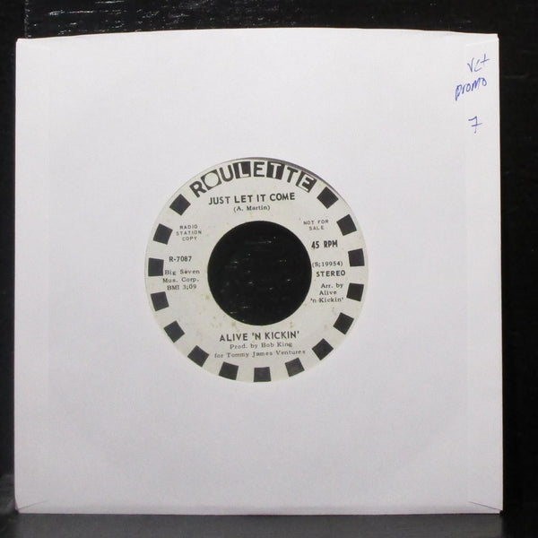 Alive 'N Kickin' - Just Let It Come 7" VG+ Promo Vinyl 45 Roulette R-7087 USA - Shuga Records