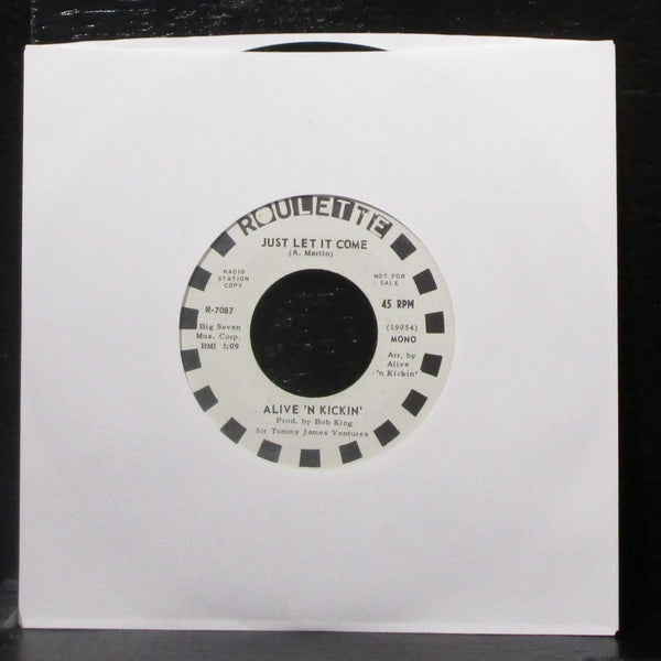 Alive 'N Kickin' - Just Let It Come 7" VG+ Promo Vinyl 45 Roulette R-7087 USA - Shuga Records
