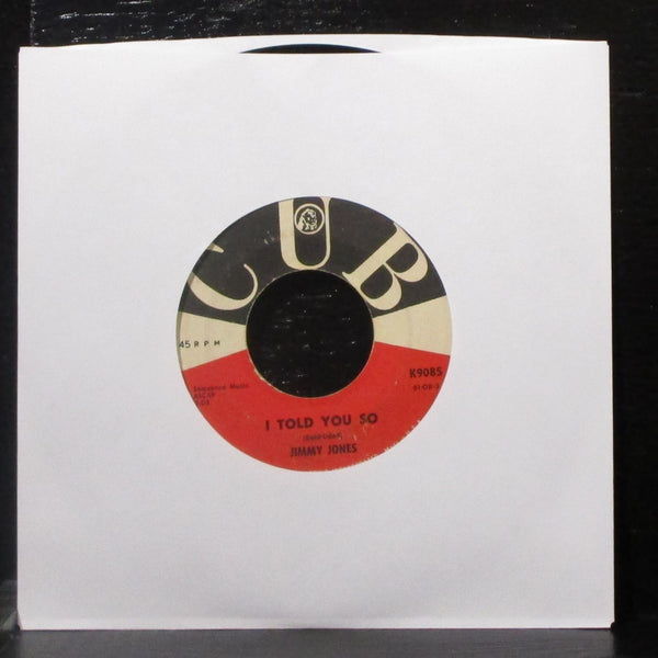 Jimmy Jones - I Told You So / You Got It 7" VG+ Vinyl 45 Cub K9085 USA 1961 - Shuga Records