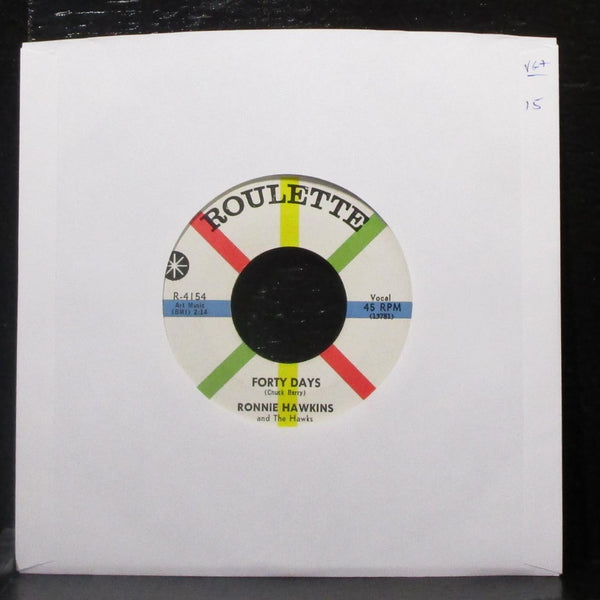 Ronnie Hawkins - Forty Days / One Of These Days 7" VG+ Vinyl 45 Roulette R-4154 - Shuga Records