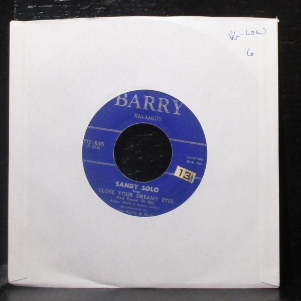Sandy Solo - Close Your Dreamy Eyes 7" VG- Vinyl 45 Barry 712-X45 USA - Shuga Records
