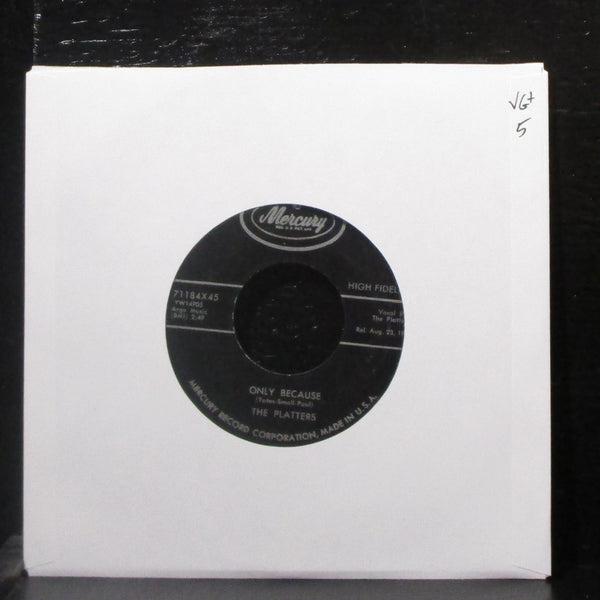 The Platters - Only Because / The Mystery Of You 7" VG+ Vinyl 45 Mercury 1957 - Shuga Records
