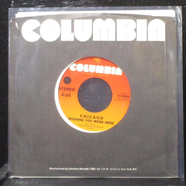 Chicago - Wishing You Were Here / Life Saver 7" Mint- Vinyl 45 Columbia 3-10049 - Shuga Records