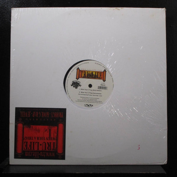 True Life - When Youre A Thug 12" New Sealed JU1000 USA Vinyl Record - Shuga Records