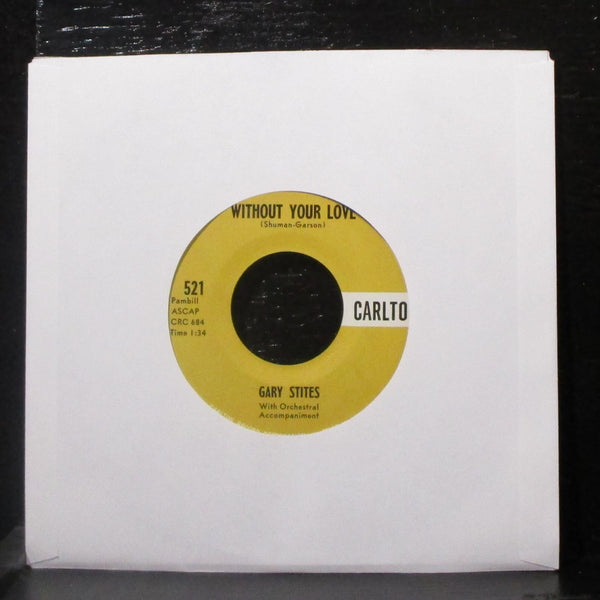 Gary Stites - Starry Eyed / Without Your Love 7" Mint- Vinyl 45 Carlton 521 USA - Shuga Records