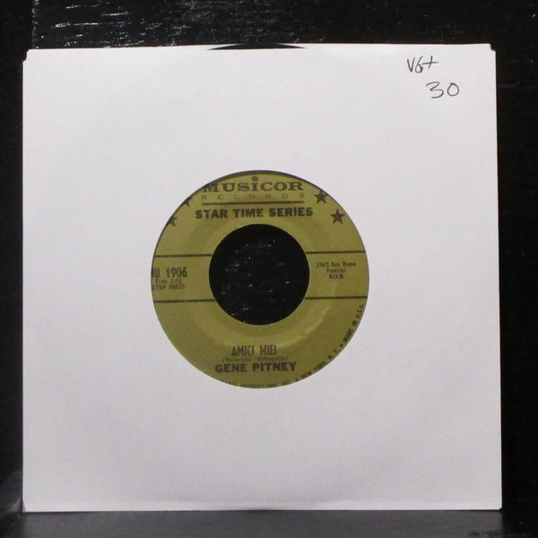Gene Pitney - Amici Miei / I Tuoi Anni Piu Belli 7" VG+ Vinyl 45 Musicor MU 1906 - Shuga Records