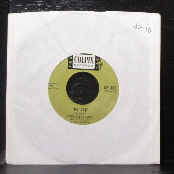 Paul Petersen - My Dad / Little Boy Sad 7" VG+ Vinyl 45 Colpix CP 663 USA 1962 - Shuga Records