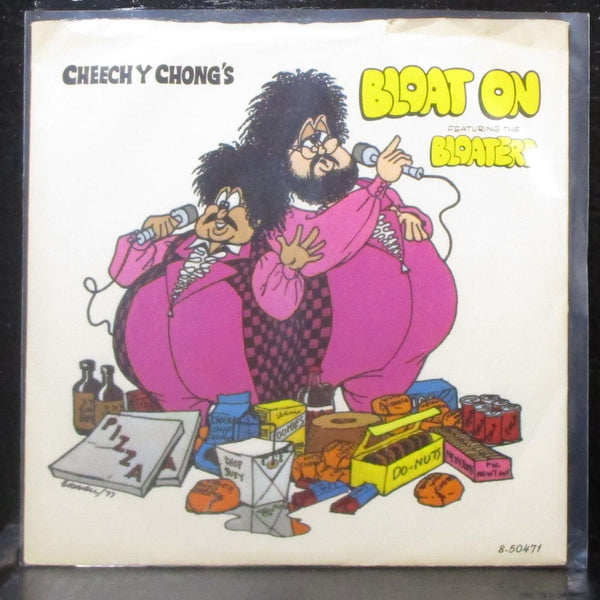 Cheech & Chong - Bloat On / Just Say "Right On" 7" Mint- Vinyl 45 Epic 8-50471 - Shuga Records