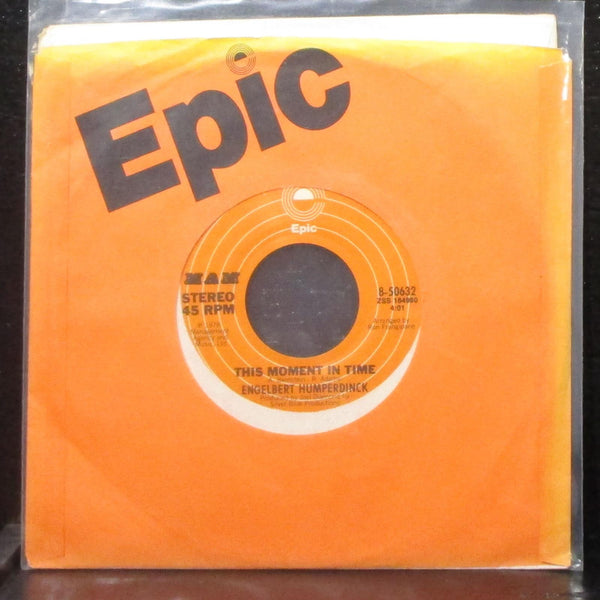 Engelbert Humperdinck - This Moment In Time 7" Mint- Vinyl 45 Epic 8-50632 - Shuga Records