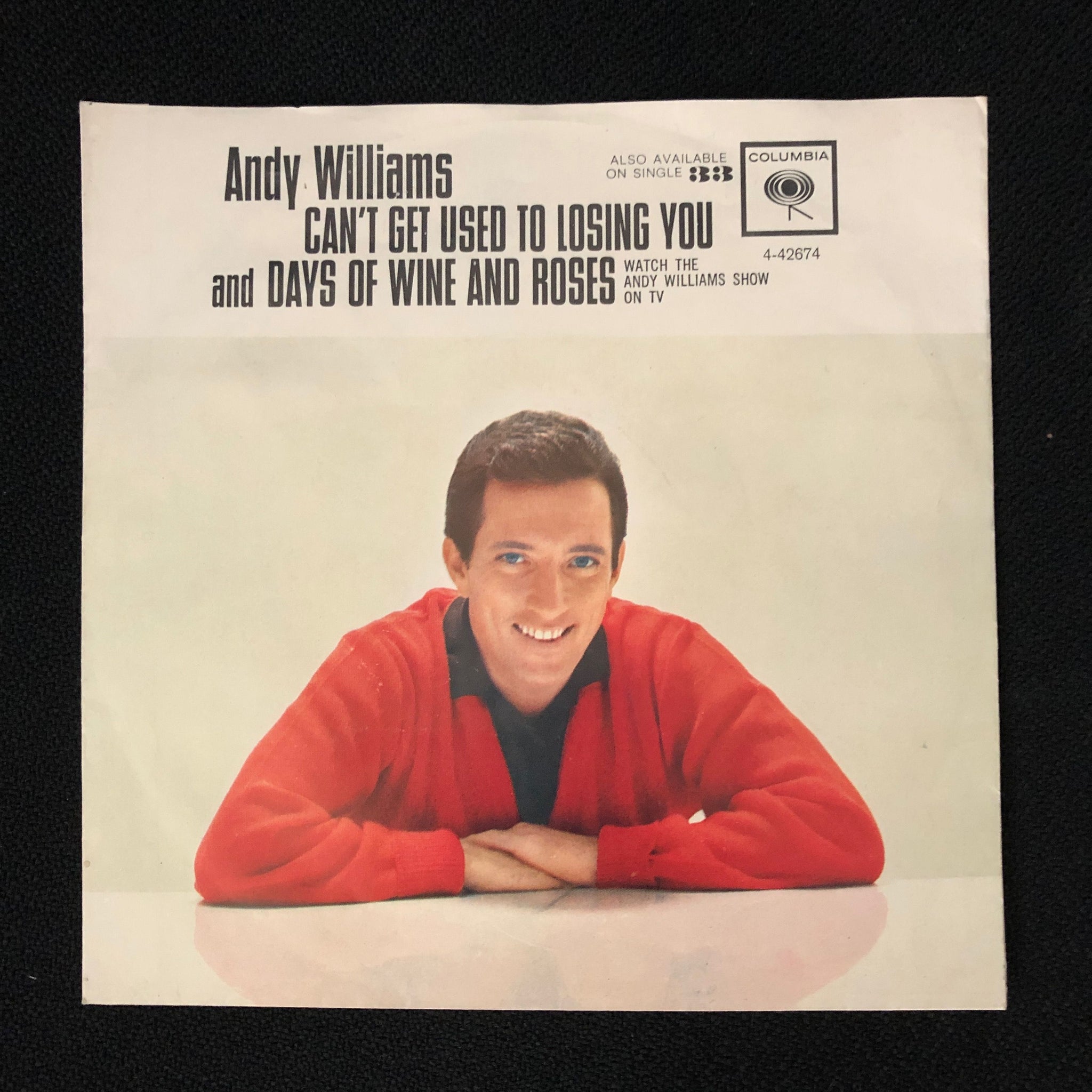 Andy Williams - Can't Get Used To Losing You 7" VG+ Vinyl 45 Columbia 4-42674 - Shuga Records