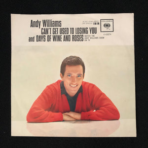 Andy Williams - Can't Get Used To Losing You 7" VG+ Vinyl 45 Columbia 4-42674 - Shuga Records