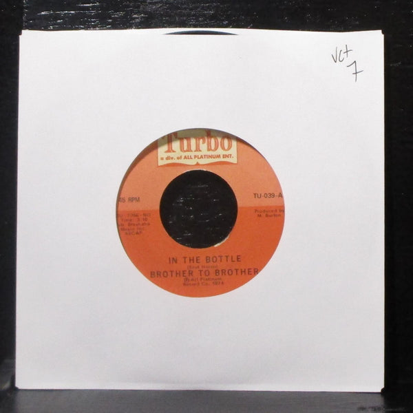 Brother To Brother - In The Bottle / The Affair 7" VG+ Vinyl 45 Turbo TU-039 USA - Shuga Records