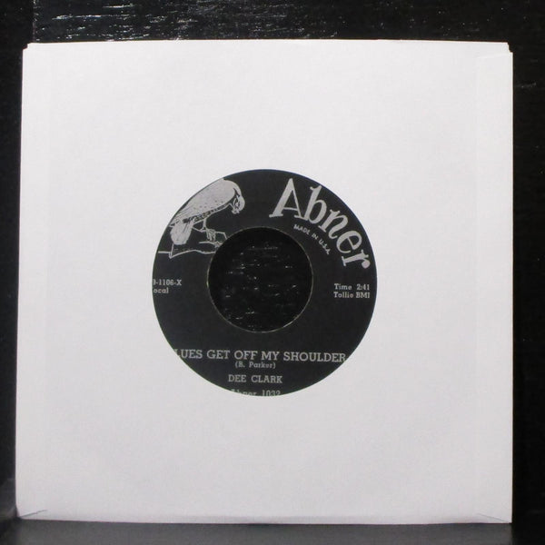 Dee Clark - How About That / Blues Get Off My Shoulder 7" VG+ 45 Abner 1032 - Shuga Records