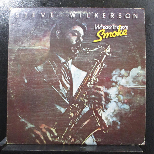 Steve Wilkerson - Where There's Smoke - VG+ LP Record 1981 Skyline Stereo Vinyl - Jazz - Shuga Records