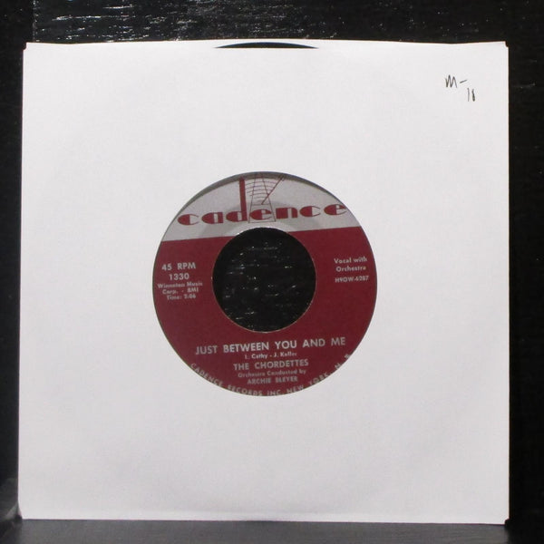 The Chordettes - Just Between You & Me / Soft Sands 7" Mint- Vinyl 45 Cadence - Shuga Records