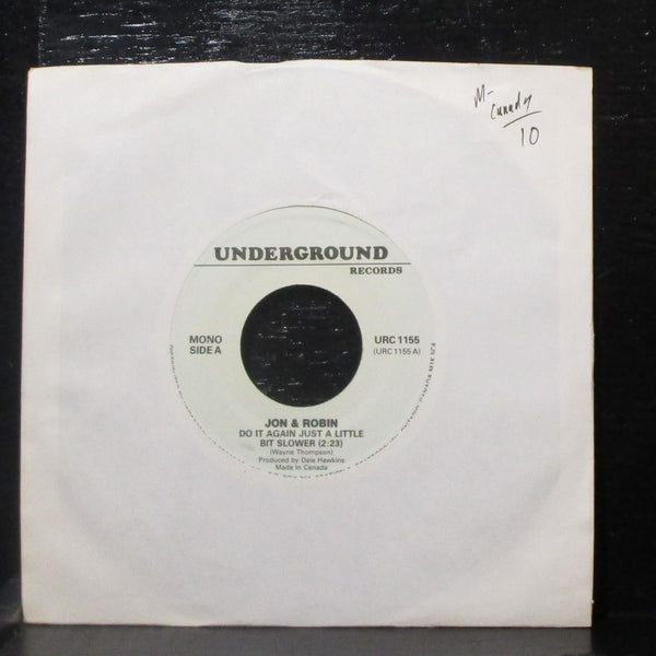 Jon & Robin - Do It Again Just A Little Bit Slower 7" Mint- 45 URC 1155 Canada - Shuga Records