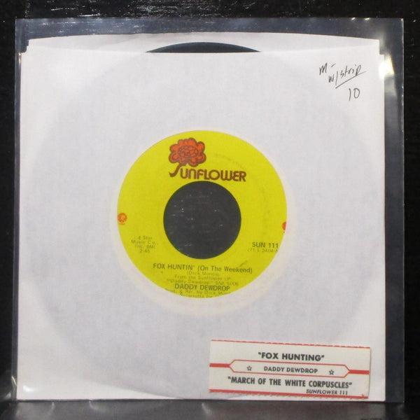 Daddy Dewdrop - Fox Huntin' (On The Weekend) 7" Mint- Vinyl 45 Sunflower 111 - Shuga Records