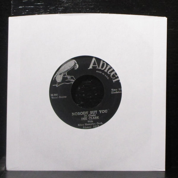 Dee Clark - Nobody But You / When I Call On You 7" VG+ Vinyl 45 Abner 1019 USA - Shuga Records