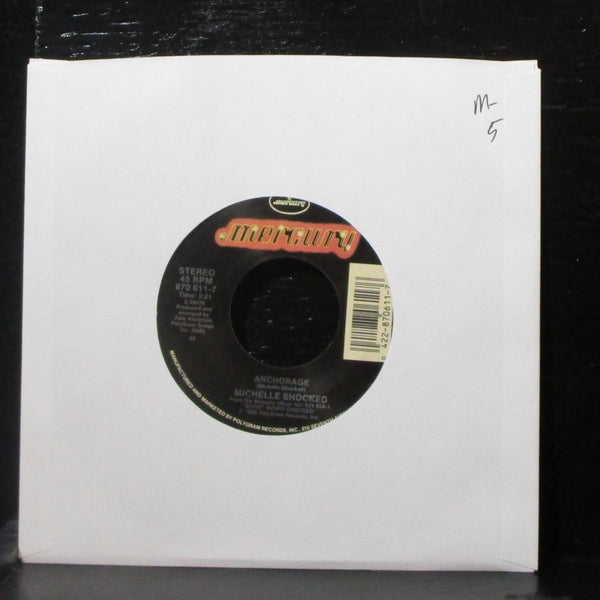 Michelle Shocked - Anchorage 7" Mint- Vinyl 45 Mercury 870 611-7 USA 1988 - Shuga Records