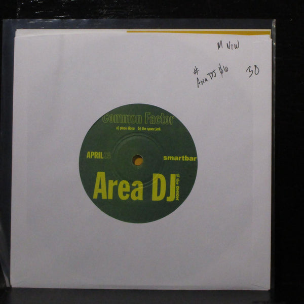 Common Factor - Pisco Disco / The Space Jerk 7" Mint- New Vinyl 45 AREADJ 06 - Shuga Records