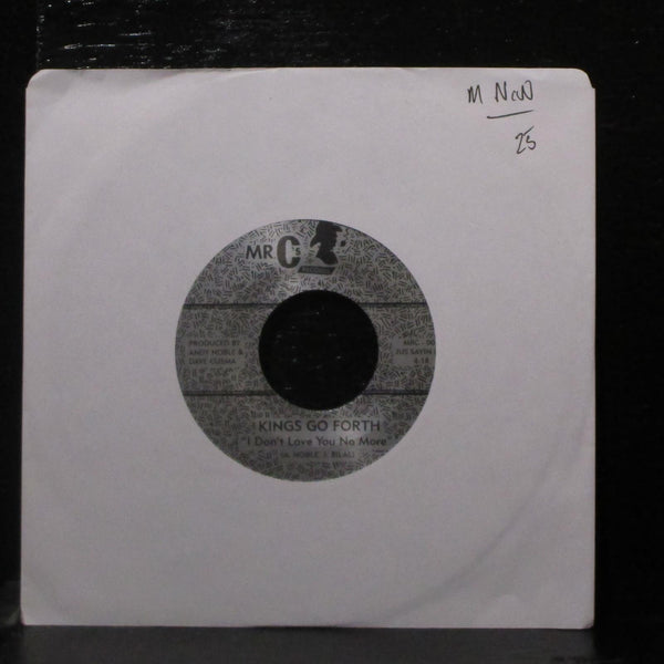 Kings Go Forth - I Don't Love You No More / Get A Feeling 7" Mint- New Vinyl 45 - Shuga Records