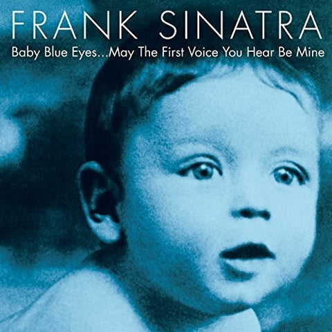 Frank Sinatra – Baby Blue Eyes...May The First Voice You Hear Be Mine - New 2 LP Record 2018 Capitol Europe Vinyl - Jazz