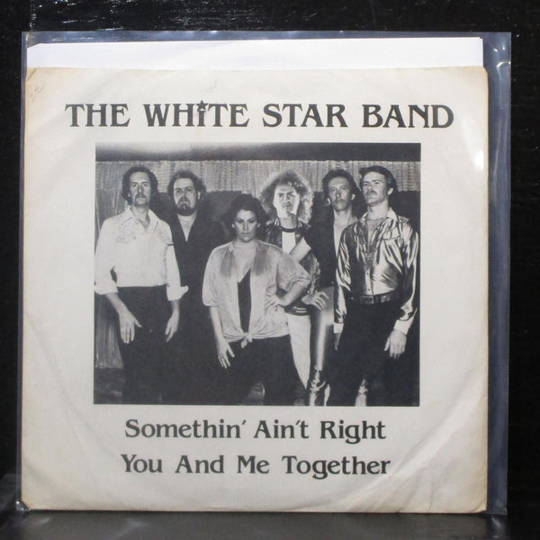 The White Star Band - Somethin' Ain't Right 7" VG+ Vinyl 45 Night Wind 302029X - Shuga Records