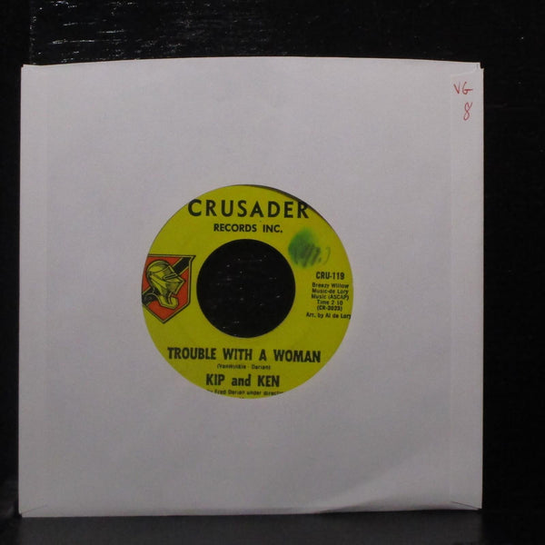 Kip & Ken - Trouble With A Woman / It's Nice To Be Alive 7" VG Vinyl 45 CRU-119 - Shuga Records