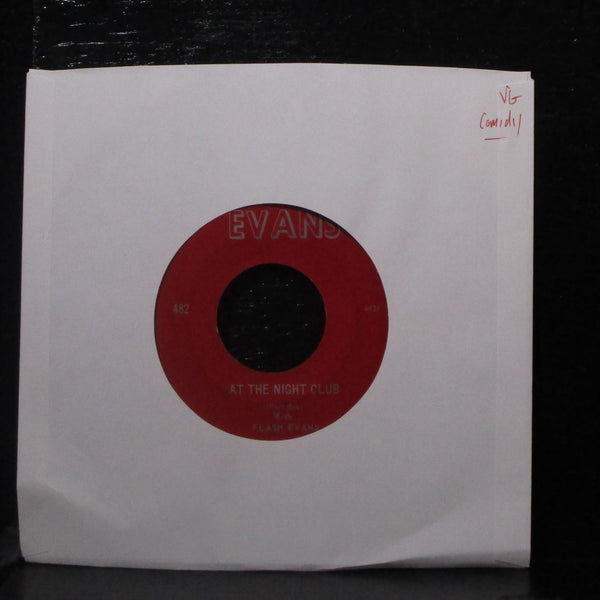 Flash Evans - At The Night Club 7" VG Vinyl 45 Evans 482 USA - Shuga Records