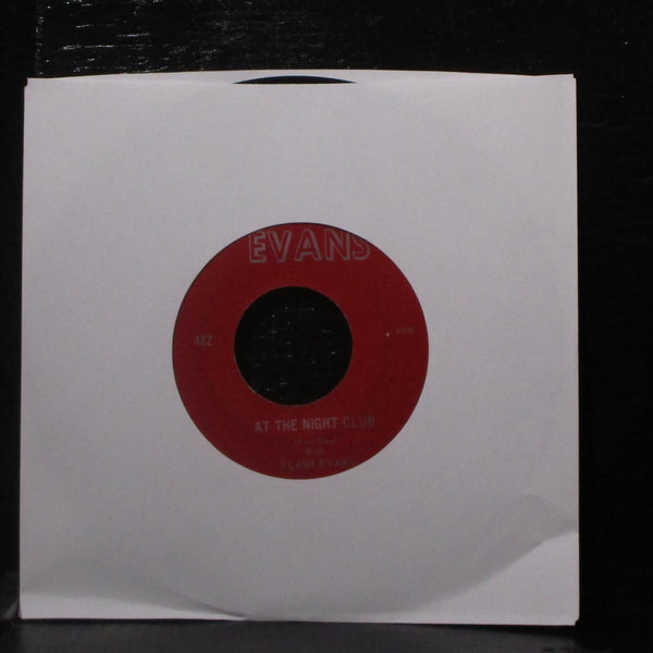 Flash Evans - At The Night Club 7" VG Vinyl 45 Evans 482 USA - Shuga Records