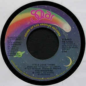 The Whispers- It's A Love Thing / Girl I Need You- VG 7" Single 45RPM- 1980 Solar USA- Funk/Soul