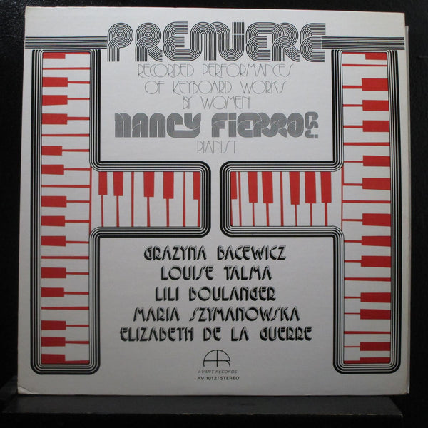 Nancy Fierro - Premiere: Performances Of Keyboard Works By Women LP VG+ AV 1012 - Shuga Records