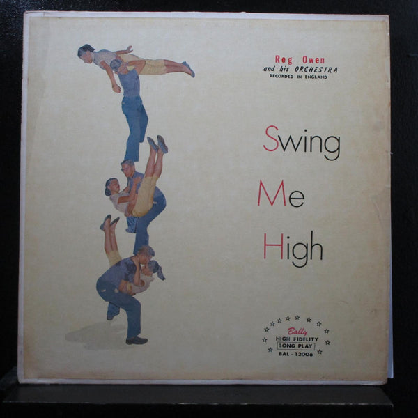 Reg Owen And His Orchestra - Swing Me High LP VG+ BAL 12006 Mono Vinyl Record - Shuga Records
