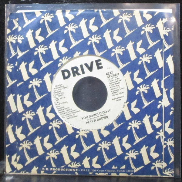 Peter Brown - You Should Do It 7" Mint- Promo Vinyl 45 Drive 6272 USA 1978 - Shuga Records