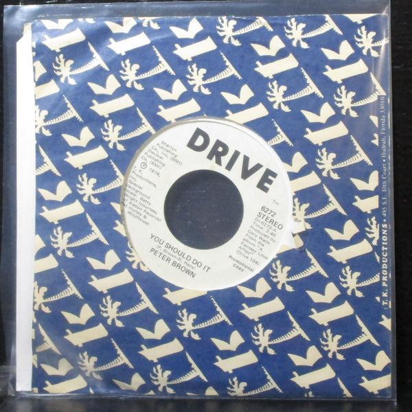 Peter Brown - You Should Do It 7" Mint- Promo Vinyl 45 Drive 6272 USA 1978 - Shuga Records
